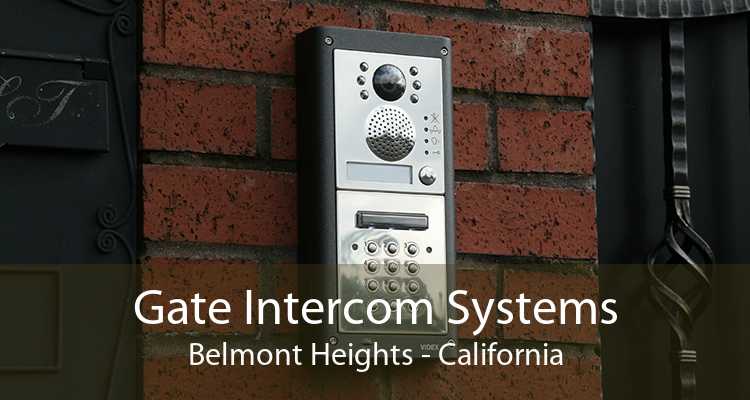 Gate Intercom Systems Belmont Heights - California